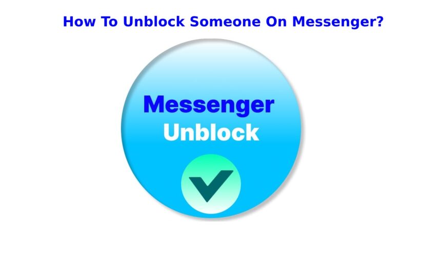 How To Unblock Someone On Messenger?